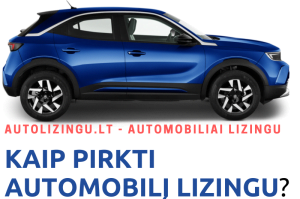 Kaip pirkti automobilį lizingu